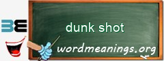 WordMeaning blackboard for dunk shot